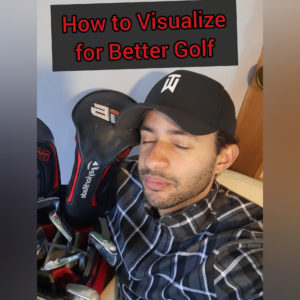 How to Visualize for Better Golf